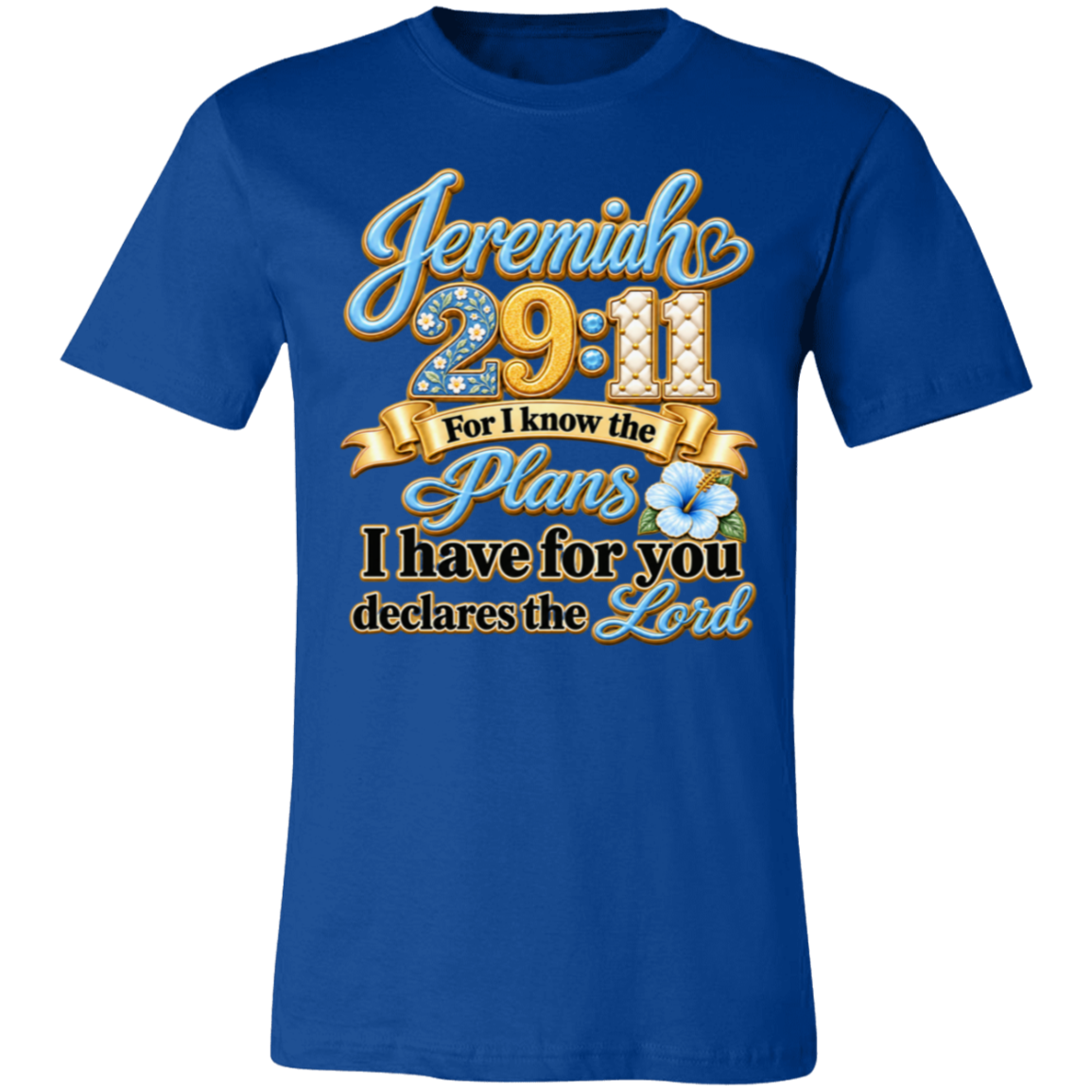 True Royal tee with blue-and-gold Jeremiah 29:11 floral scripture design